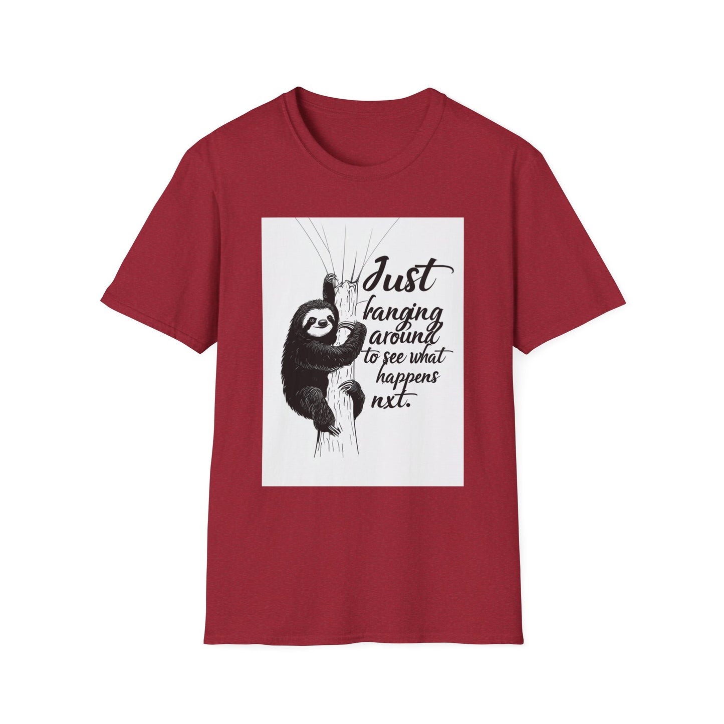 Just Hanging Around Sloth T-Shirt | Fun Unisex Soft style Tee