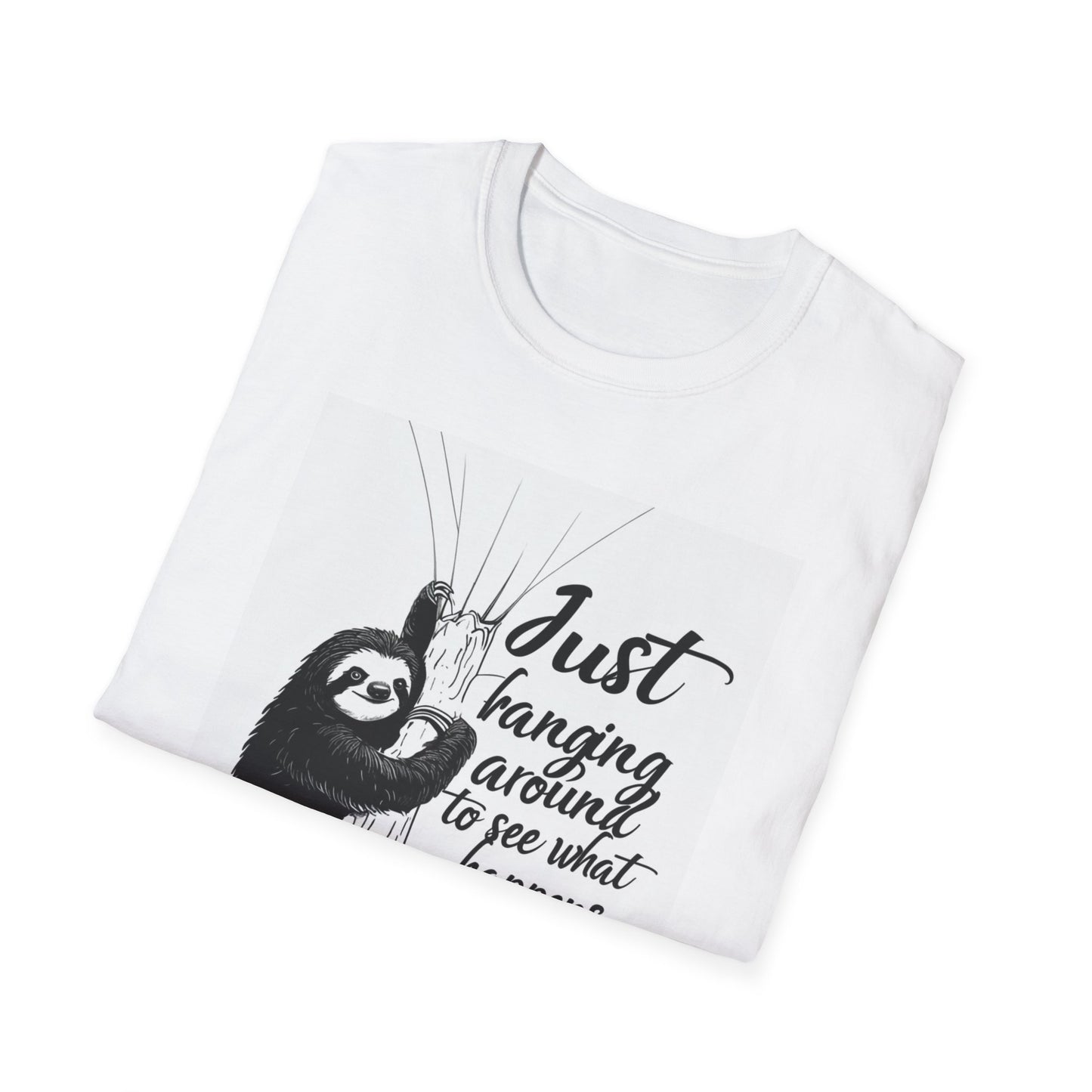 Just Hanging Around Sloth T-Shirt | Fun Unisex Soft style Tee