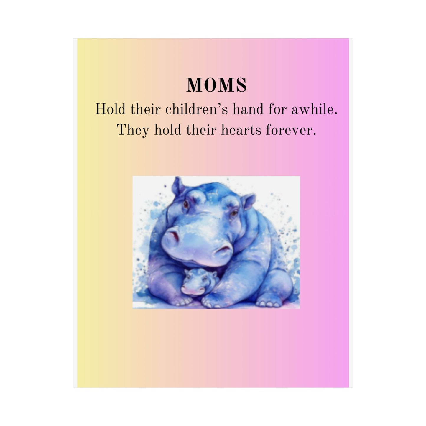Inspirational Mom Rolled Poster - Heartwarming Hippo Design
