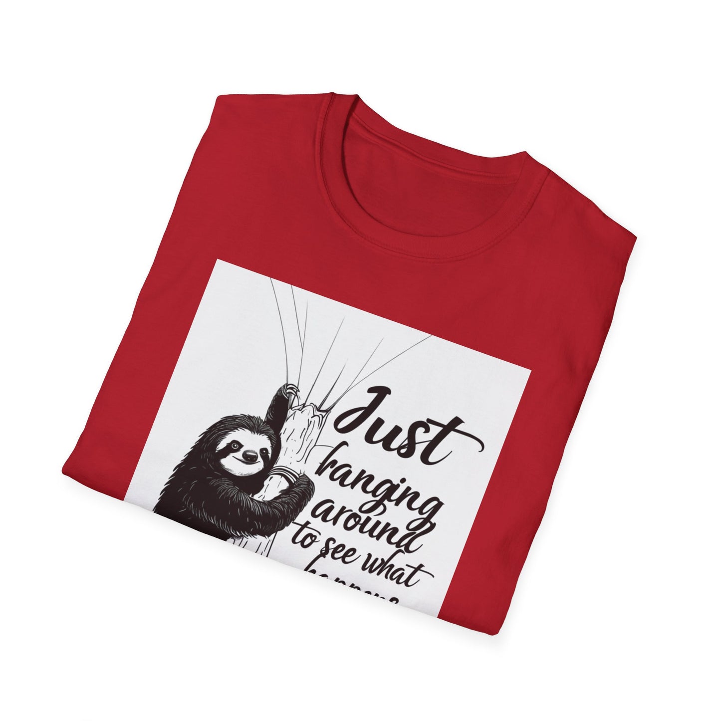 Just Hanging Around Sloth T-Shirt | Fun Unisex Soft style Tee