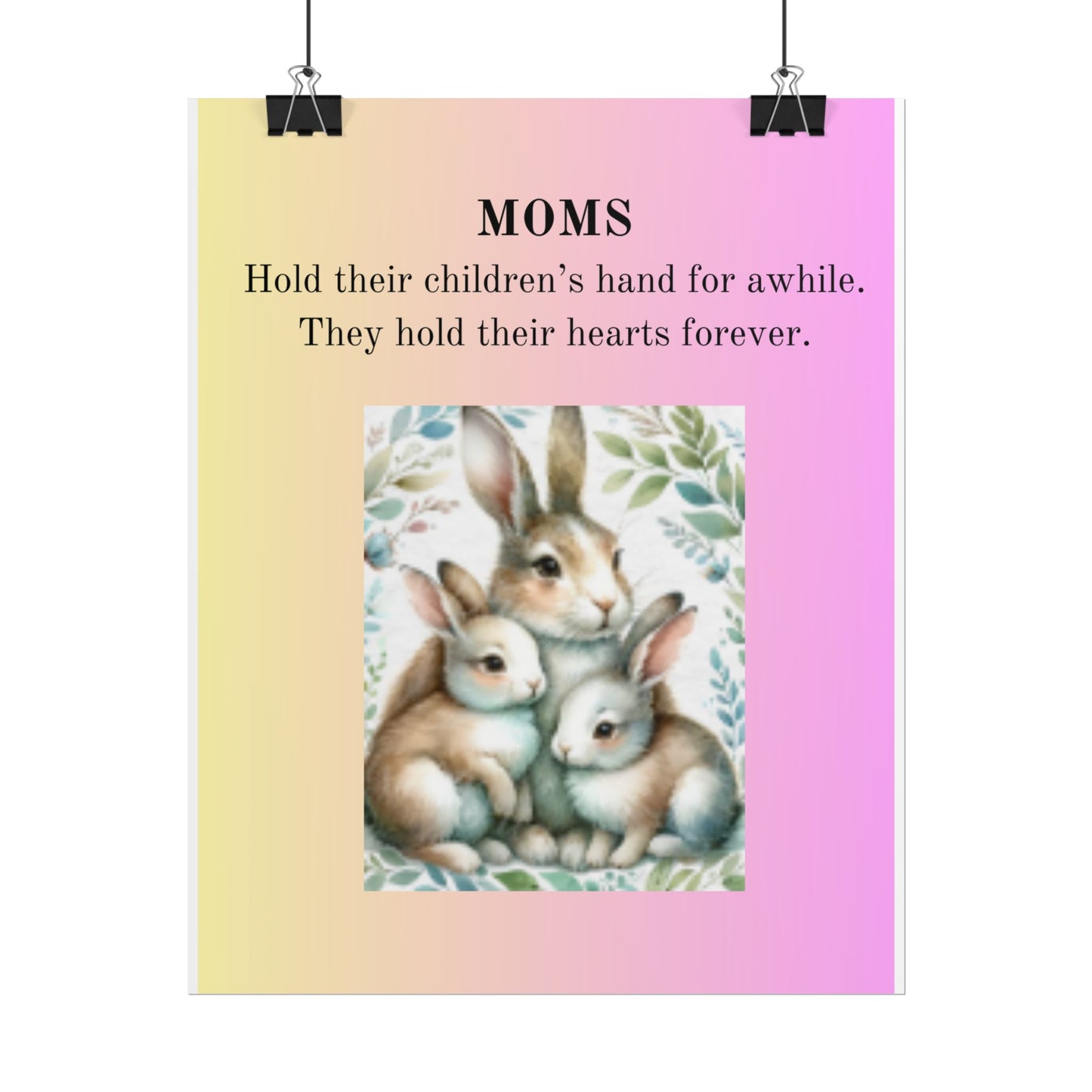 Heartfelt Mom Rolled Poster - Cute Bunny Design with Inspirational Quote