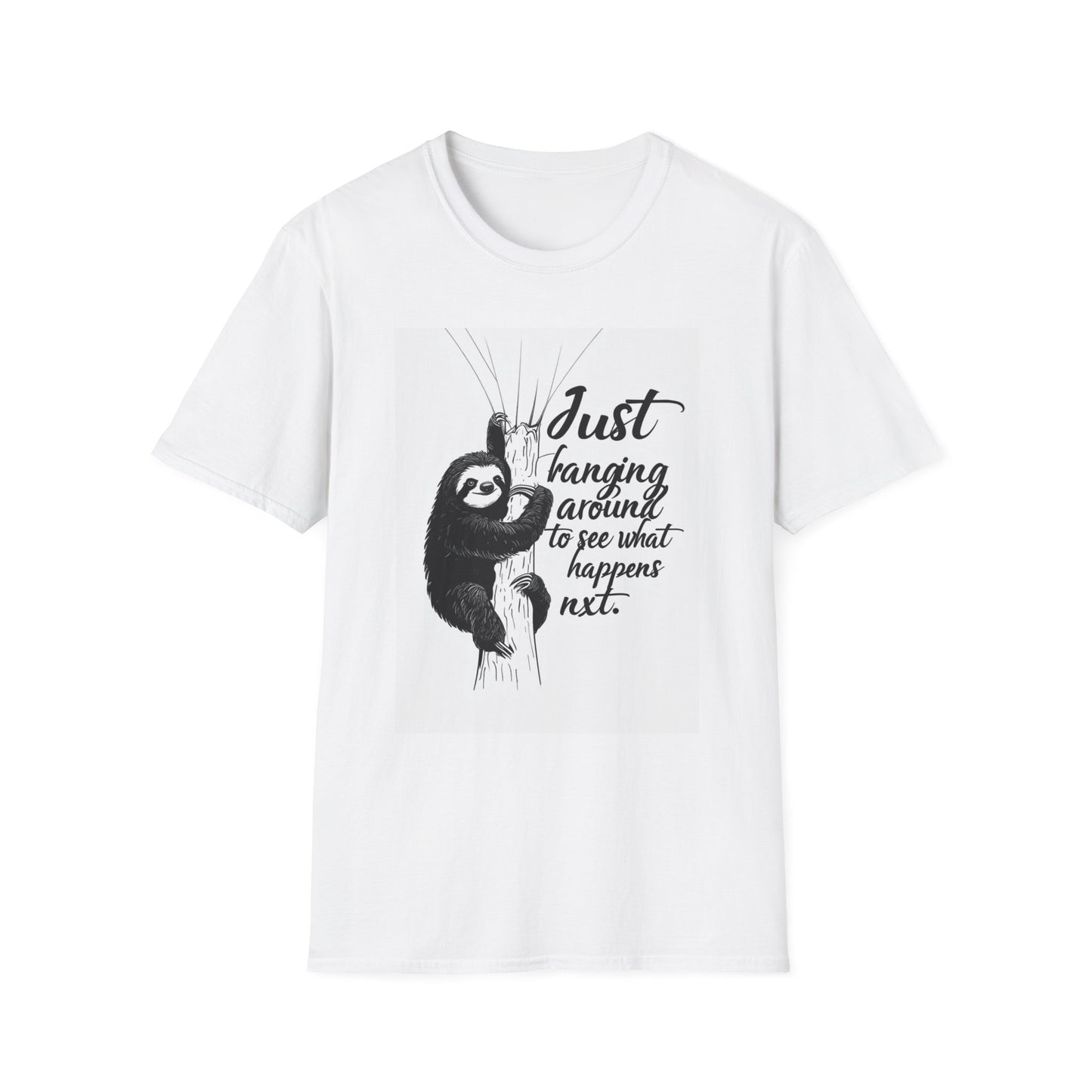 Just Hanging Around Sloth T-Shirt | Fun Unisex Soft style Tee