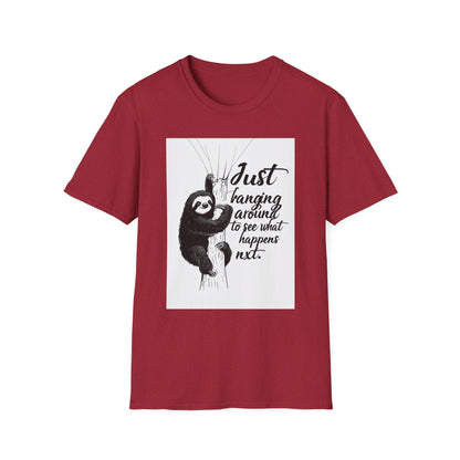 Just Hanging Around Sloth T-Shirt | Fun Unisex Soft style Tee