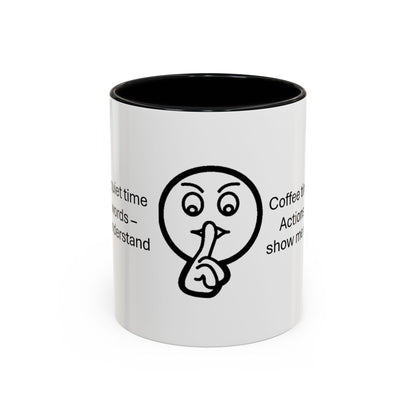 Quiet Time Coffee Mug | Inspirational 11oz & 15oz Cups | Perfect for Coffee Lovers & Gift for Friends