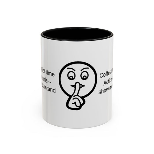 Quiet Time Coffee Mug | Inspirational 11oz & 15oz Cups | Perfect for Coffee Lovers & Gift for Friends