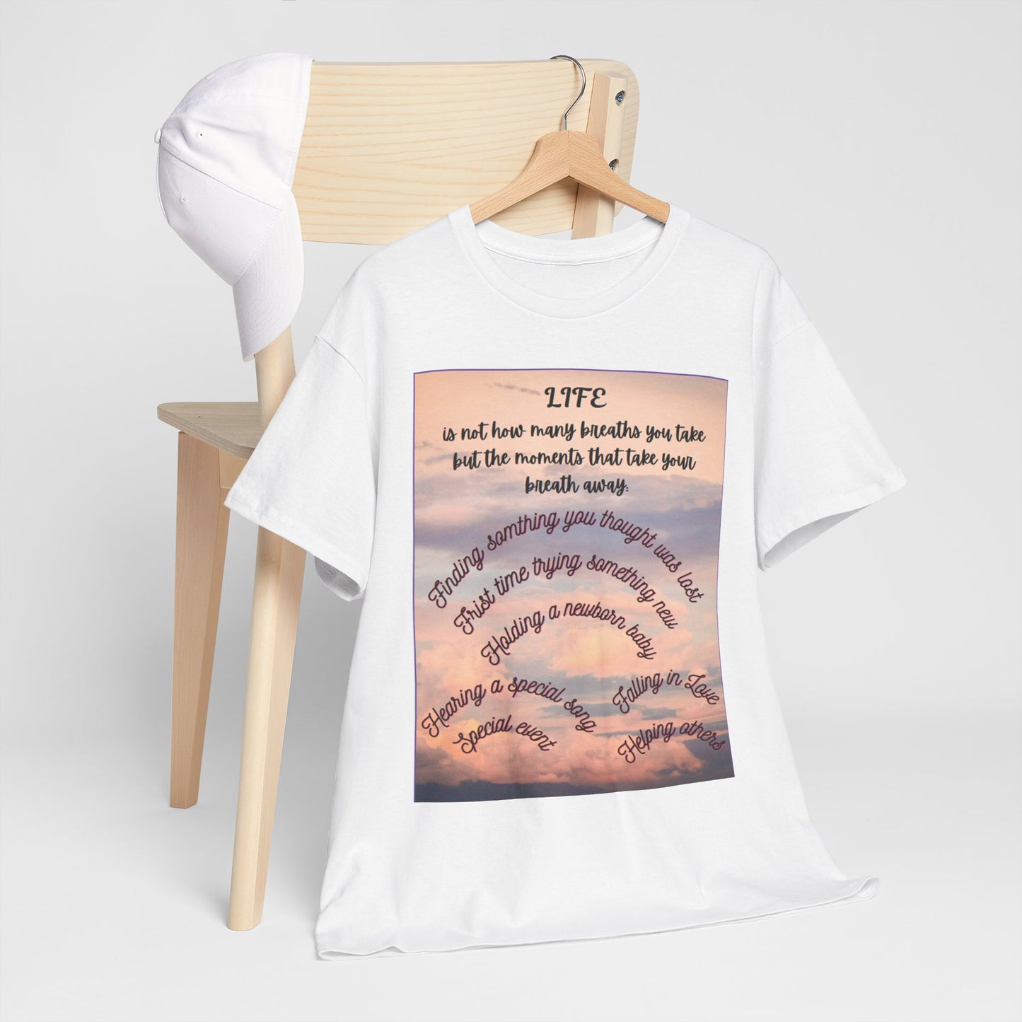 Inspirational Life Quote Unisex Heavy Cotton Tee (Life is not how many breaths you take, but the moments that take your breath away)