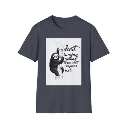 Just Hanging Around Sloth T-Shirt | Fun Unisex Soft style Tee