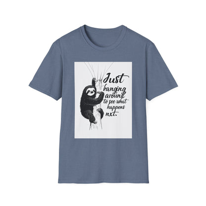 Just Hanging Around Sloth T-Shirt | Fun Unisex Soft style Tee