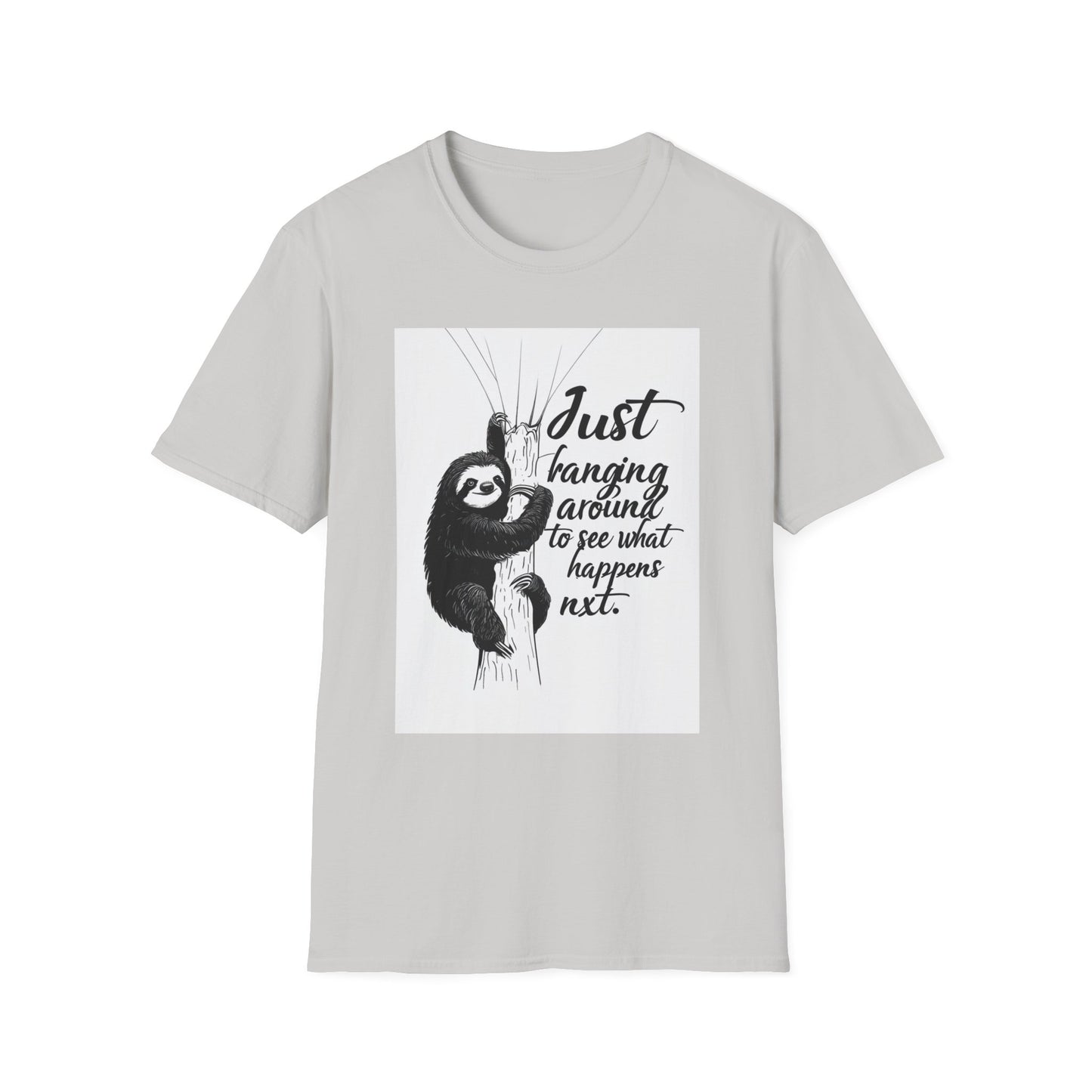 Just Hanging Around Sloth T-Shirt | Fun Unisex Soft style Tee