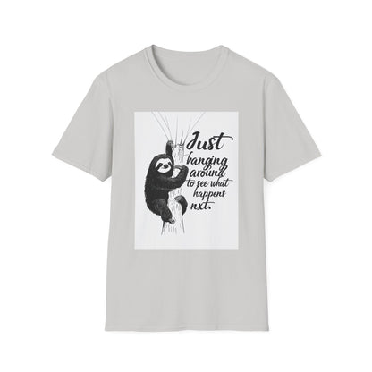 Just Hanging Around Sloth T-Shirt | Fun Unisex Soft style Tee