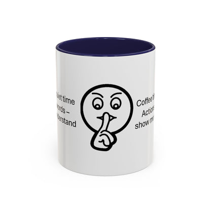 Quiet Time Coffee Mug | Inspirational 11oz & 15oz Cups | Perfect for Coffee Lovers & Gift for Friends