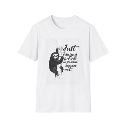 Just Hanging Around Sloth T-Shirt | Fun Unisex Soft style Tee