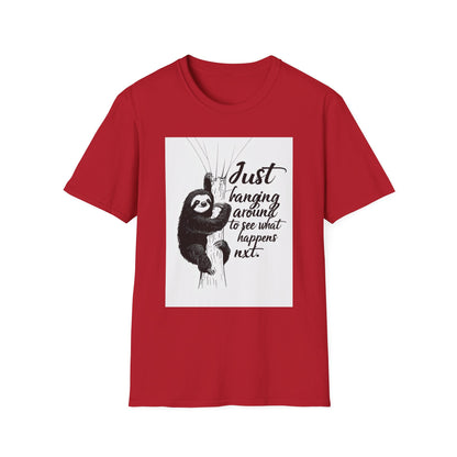 Just Hanging Around Sloth T-Shirt | Fun Unisex Soft style Tee